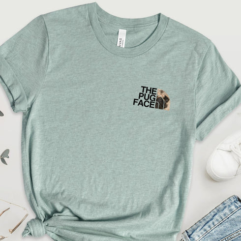 Pug Funny T- Shirt -  Pug Shirt for Women